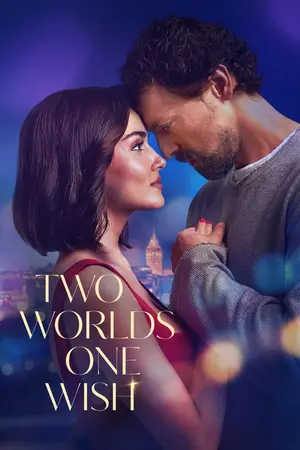 Two Worlds One Wish (2025) สองโลกหนึ่งคำอธิษฐาน-300x450